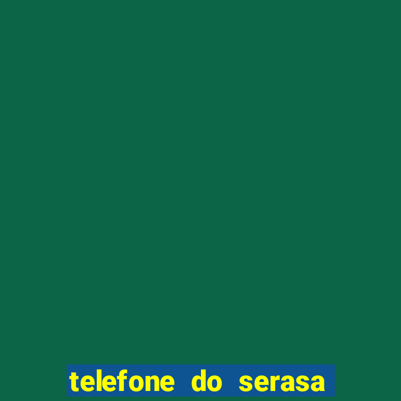 telefone do serasa salvador bahia